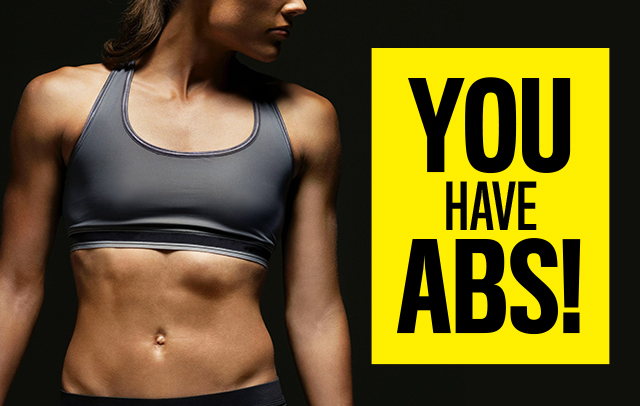 YOU HAVE ABS!