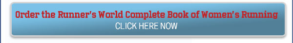 Order the Runner's World Complete Book of Women's Running Now!