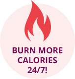 Burn More Calories 24/7