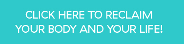 Click Here To Reclaim Your Body And Your Life! Click Here To Reclaim Your Body And Your Life!