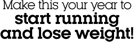 start running and lose weight!