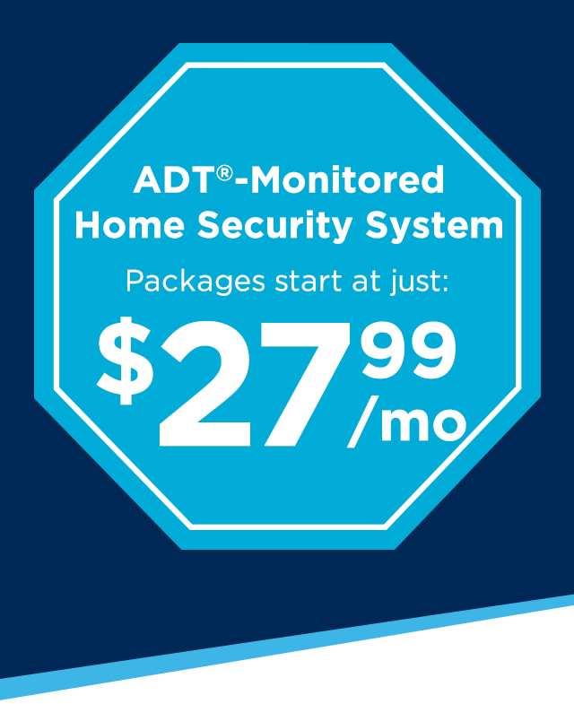 ADT-Monitored Home Security System Starting at: $27.99/mo.